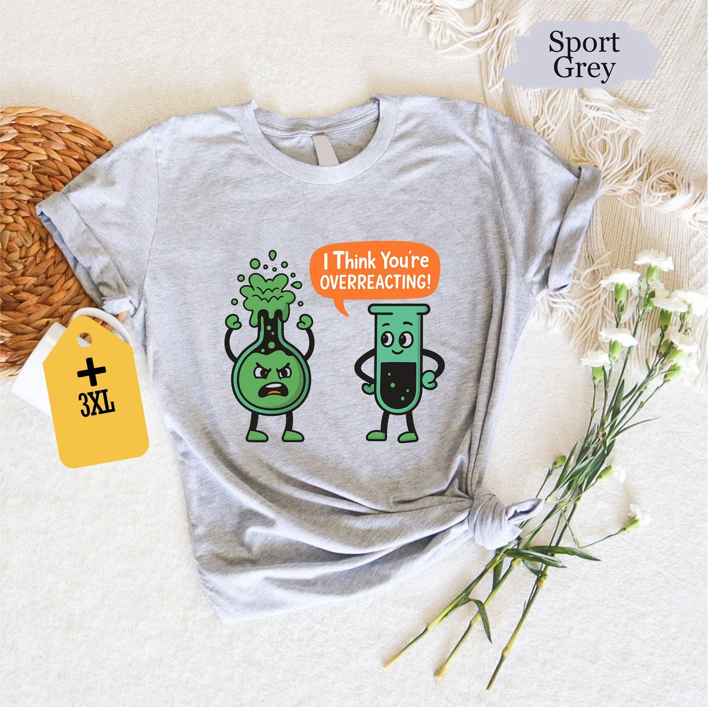 I Think You’re Overreacting T-Shirt – Funny Chemistry Teacher Shirt, Chemical Lab Science Gift Tee, Unisex STEM Teacher Graphic Top US 01
