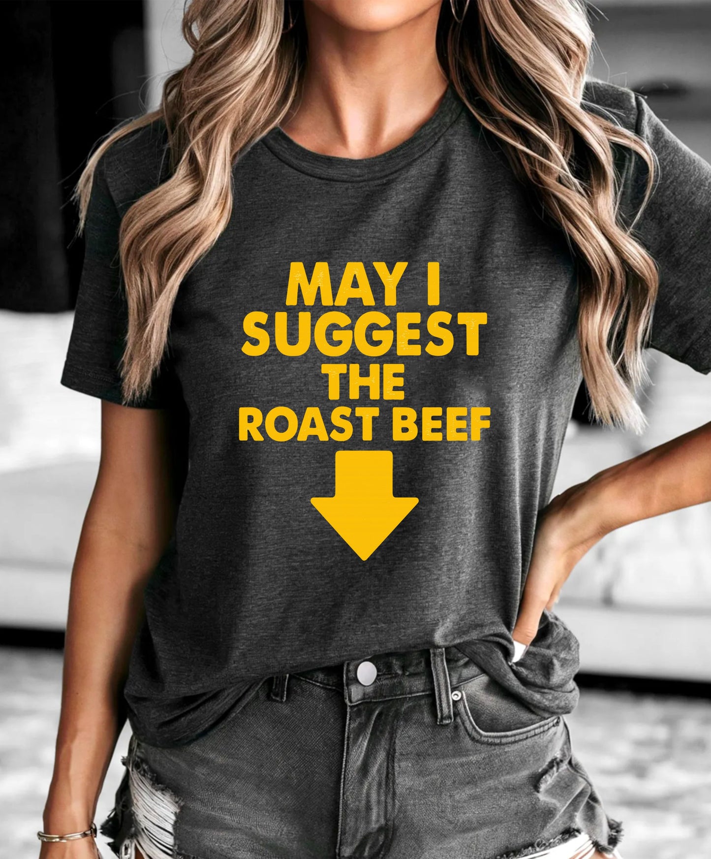 May I Suggest the Roast Beef T-Shirt – Funny Food Pun Graphic Tee, Sarcastic Humor Gag Gift Shirt for Men and Women