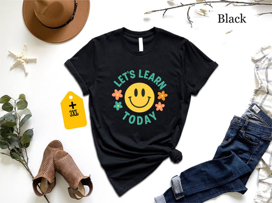 Let’s Learn Today T-Shirt, Cute Teacher Shirt For Classroom, Educational Tee For Educators, Motivational Teacher Top, Gift For Her