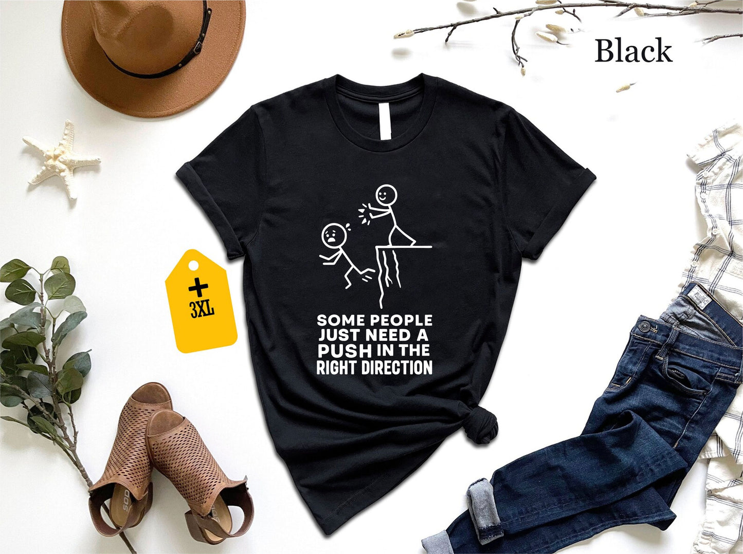 Some People Just Need A Push In The Right Direction T-Shirt – Funny Sarcastic Unisex Tee, Motivational Quote Shirt, Witty Gift Top For Adults