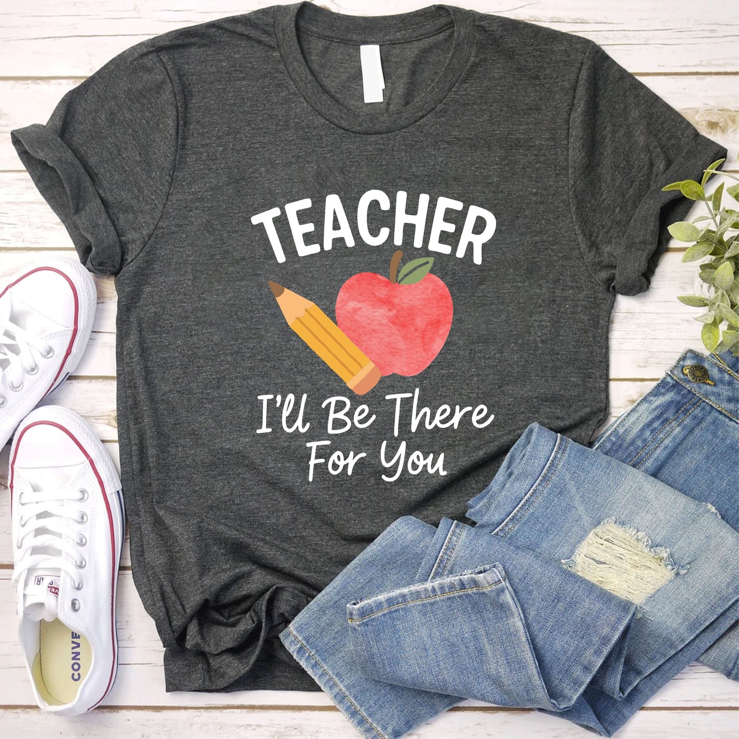 Teacher I’ll Be There For You Shirt – Funny Teacher Tee, Back To School Gift, Friends Theme Teacher Shirt, Unisex Classroom T-Shirt US 01
