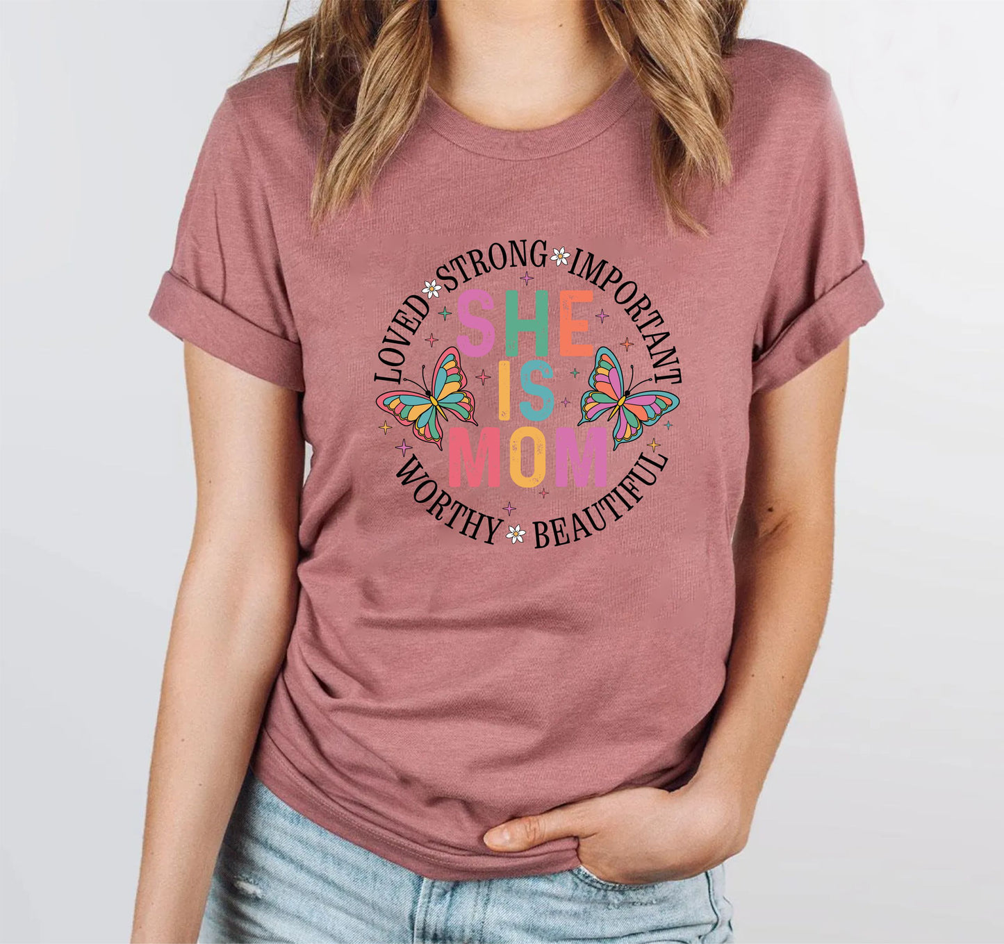 She Is Mom T-Shirt – Empowering Motherhood Tee, Inspirational Mom Life Shirt, Gift For Her, Strong Woman Graphic Top, Unisex Family Love Tee US 03