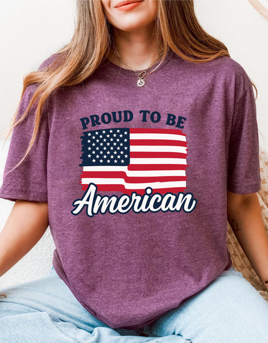 Proud To Be American T-Shirt, 4th Of July Shirt For Adults, USA Flag Tee, Independence Day Unisex Shirt, Patriotic Summer Top