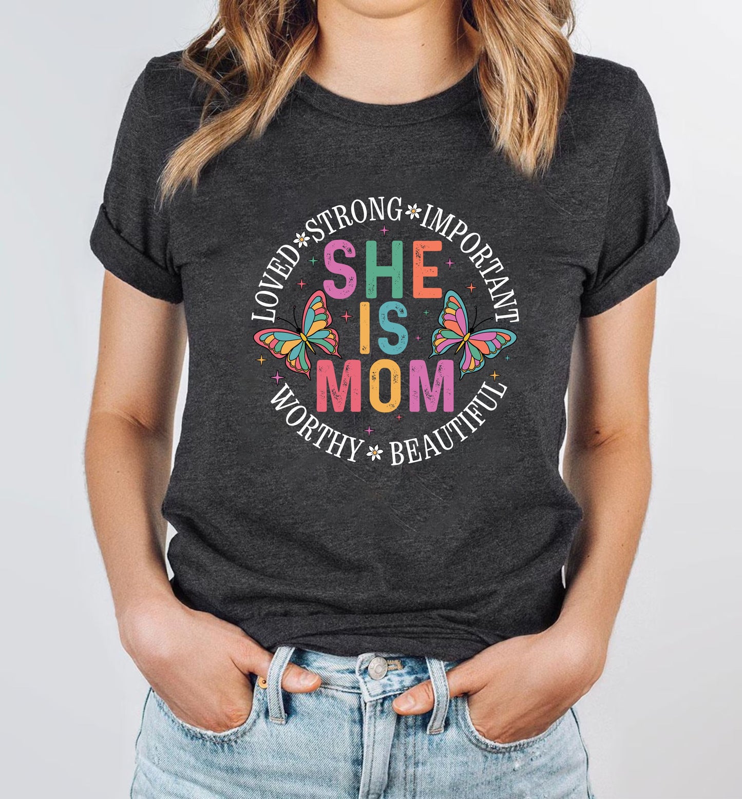 She Is Mom T-Shirt – Empowering Motherhood Tee, Inspirational Mom Life Shirt, Gift For Her, Strong Woman Graphic Top, Unisex Family Love Tee US 03