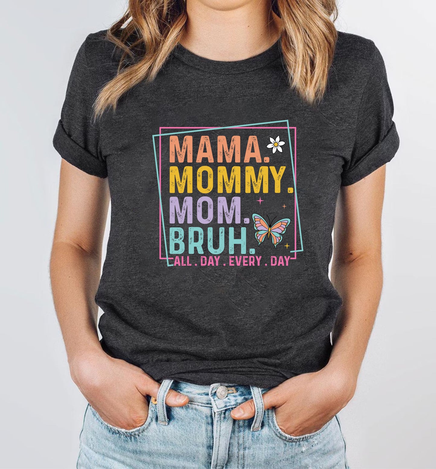 Mama Mommy Mom Bruh T-Shirt – Funny Tired Mom Life Tee, Relatable Motherhood Shirt, Unisex Parent Humor Graphic Top, Gift For Moms US 03