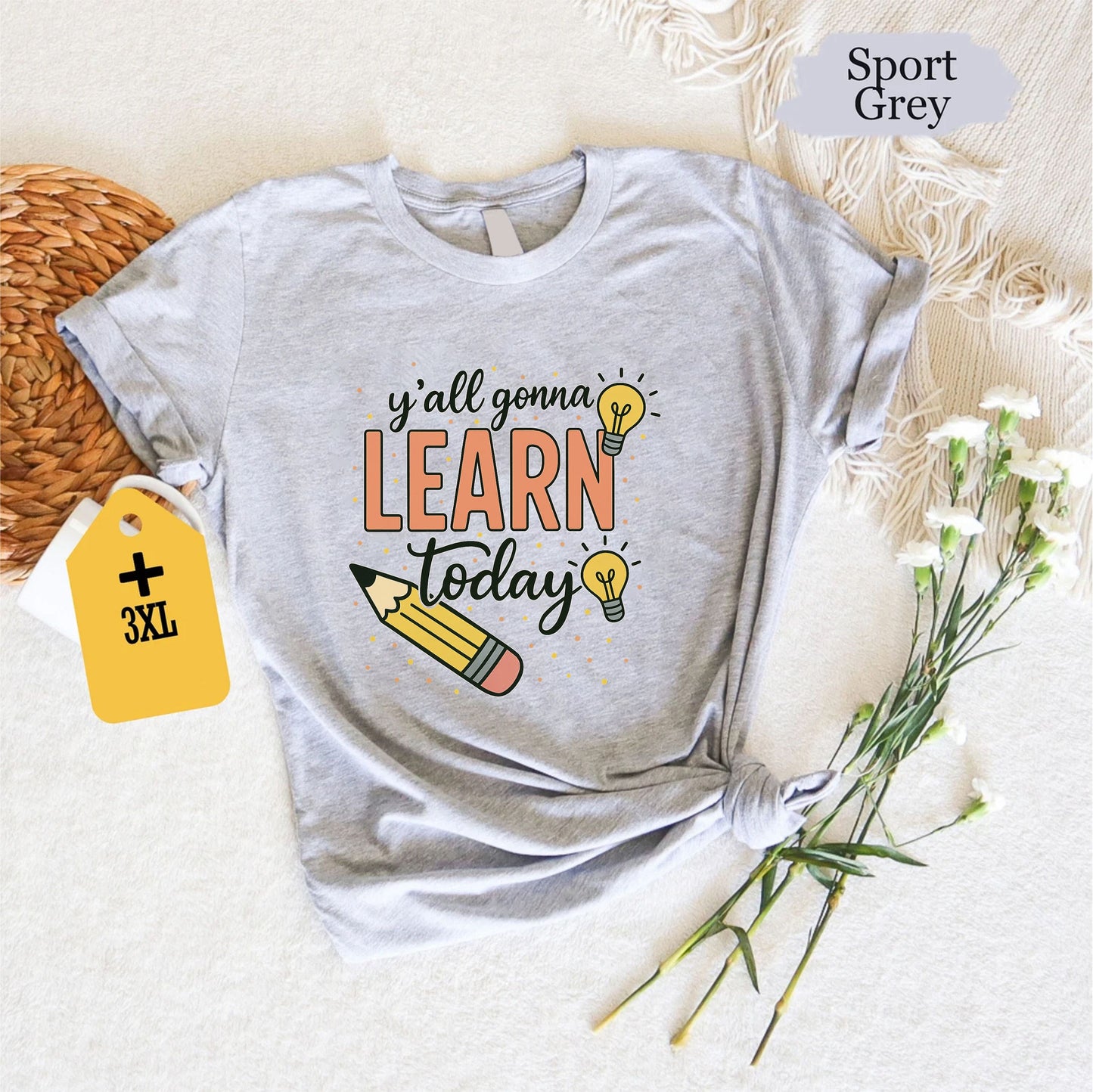 Y’all Gonna Learn Today T-Shirt – Funny Teacher Shirt, Back To School Tee, Unisex Graphic Tee, Classroom Humor Gift For Educators, Students