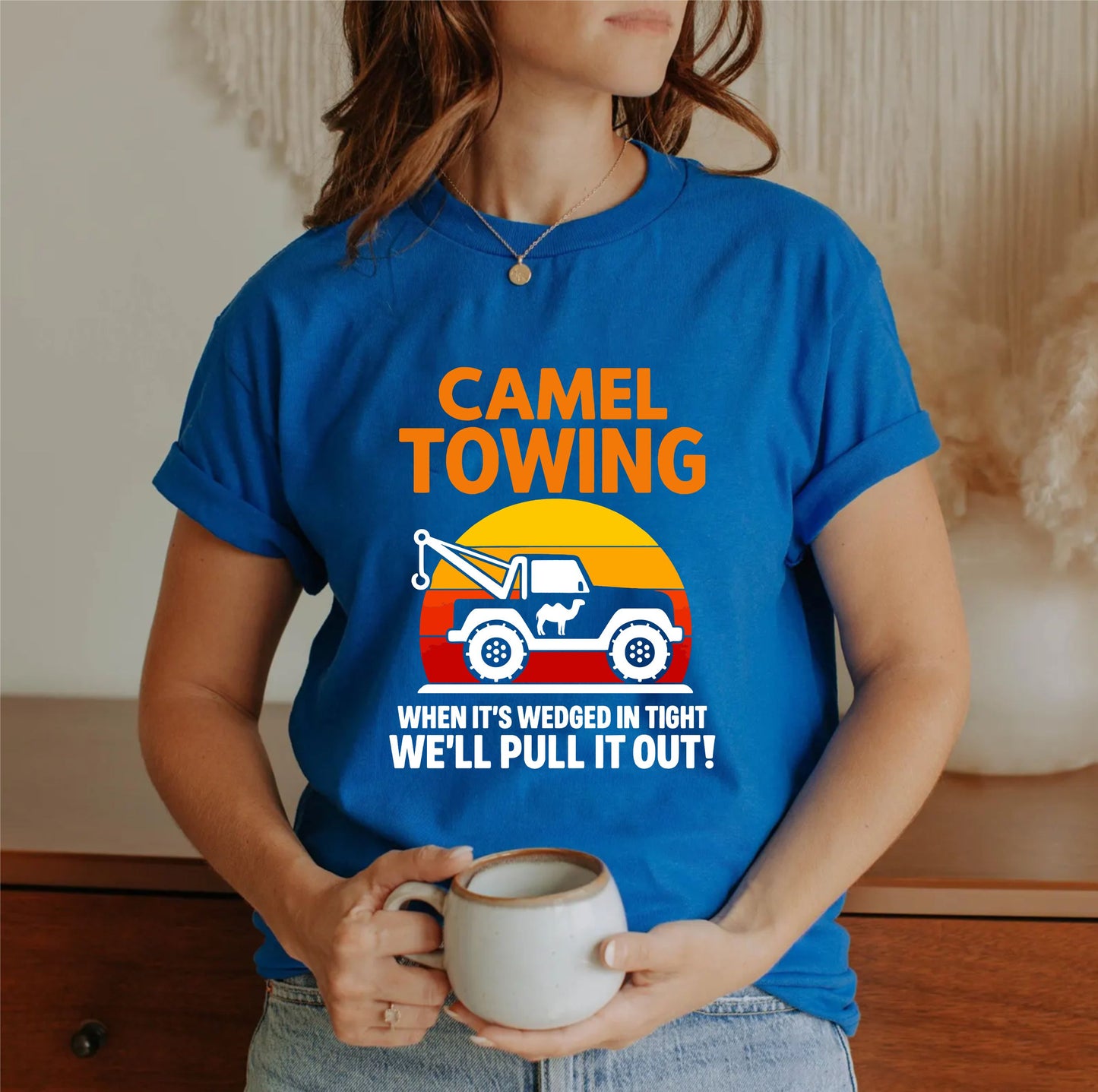 Camel Towing T-Shirt – Funny Adult Humor Tow Truck Parody Tee, Sarcastic Gag Gift Shirt for Men and Women - 29 July