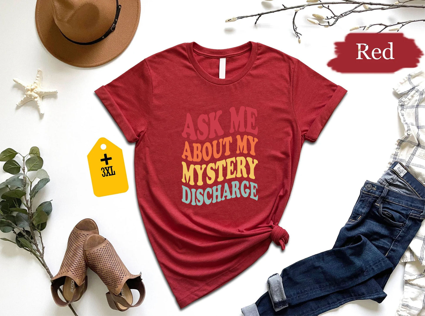 Ask Me About My Mystery Discharge Shirt, Embarrassing Inappropriate T-Shirt, Funny Adult Humor Tee, Gag Gift Joke Shirt For Him 130725