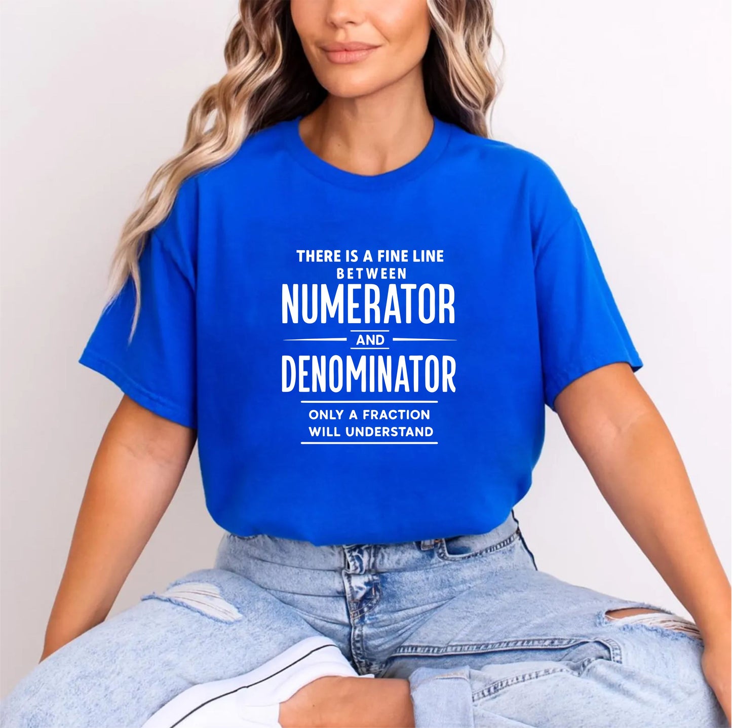 Mathematics Shirt, there is a Fine Line Between Numerator and Denominator T-shirt, Math Teacher Shirt, Science Tshirt, Science Teacher Shirt - 23 sep 2025