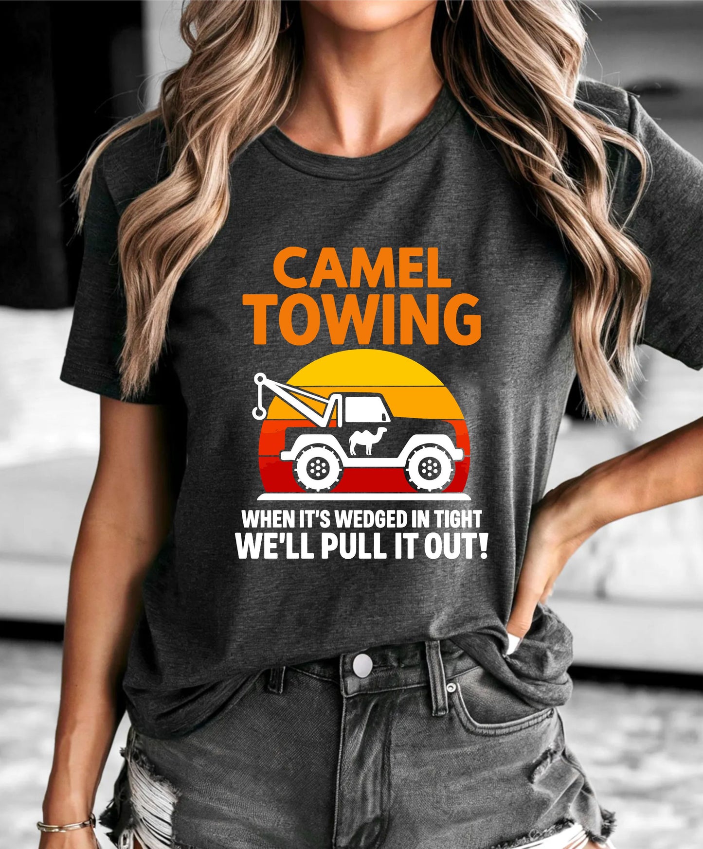 Camel Towing T-Shirt – Funny Adult Humor Tow Truck Parody Tee, Sarcastic Gag Gift Shirt for Men and Women - 29 July