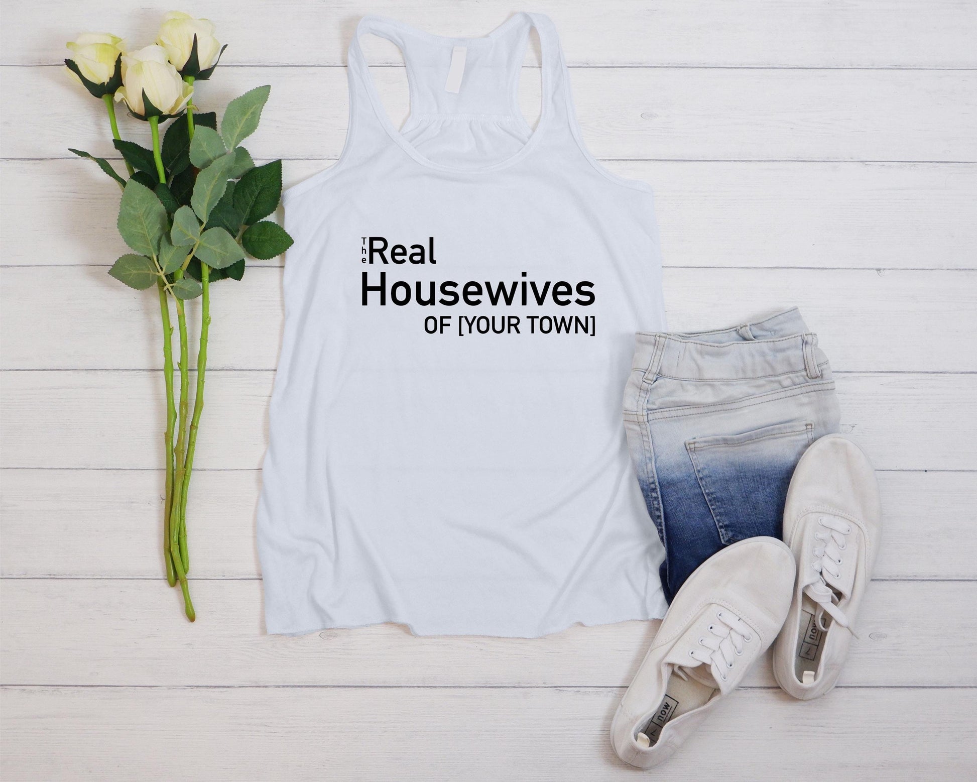 The Real Housewives Of Custom Town Tank Top, Personalized Funny Shirt For Women, Bachelorette Party Tee, Custom Girls Trip Matching Tank Top