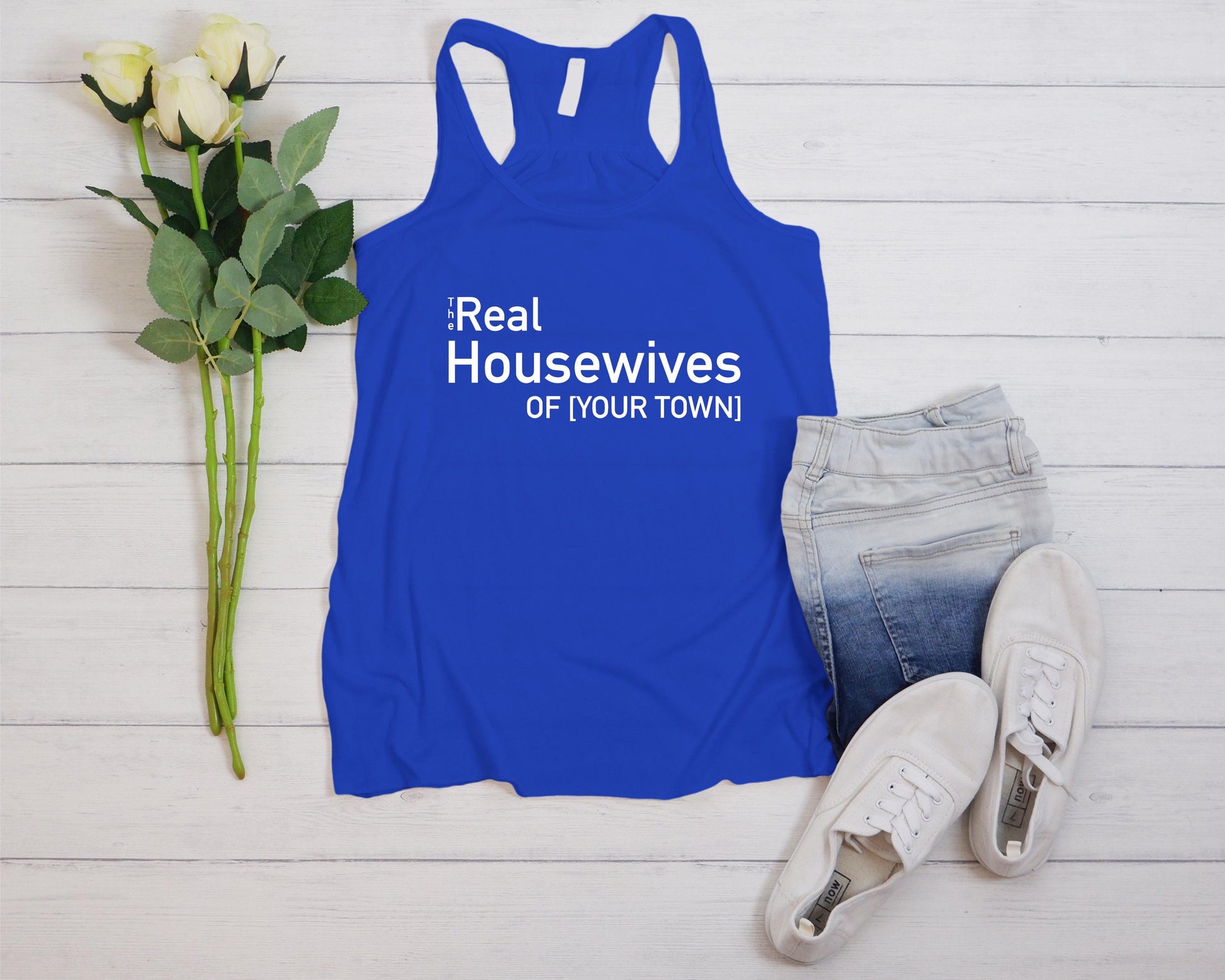 The Real Housewives Of Custom Town Tank Top, Personalized Funny Shirt For Women, Bachelorette Party Tee, Custom Girls Trip Matching Tank Top